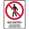 BRADY PROHIBITION SIGN NO ENTRY AUTHORISED PERSONS ONLY 450 X 300MM POLYPROPYLENE